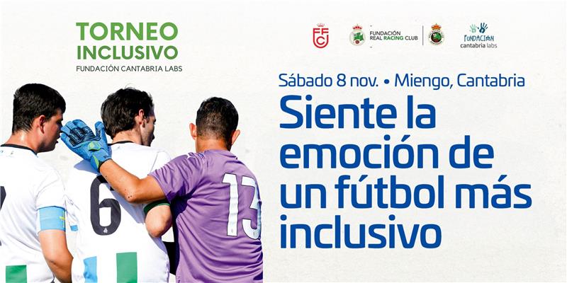 Fundación Cantabria Labs y Fundación Real Racing Club impulsan la inclusión social a través del deporte con el I Torneo Inclusivo de fútbol