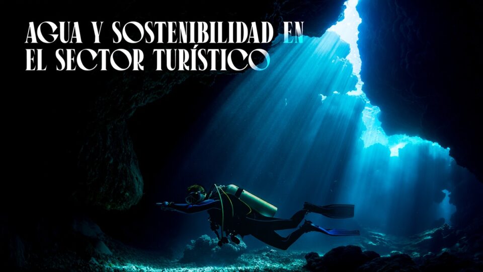 ILUNION Hotels, Observatorio de Inteligencia Competitiva del sector turístico y hotelero,  “Agua y sostenibilidad en el sector turístico”